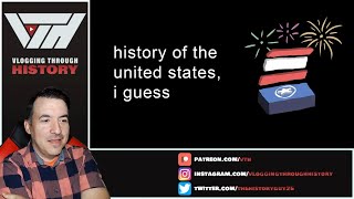 Historian Breaks Down History of the United States, I Guess