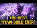 I am UNKILLABLE! The BEST TITAN BUILD EVER!? [Destiny 2 Titan Build Witch Queen]