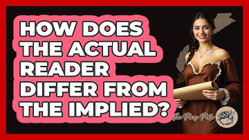 How Does the Actual Reader Differ from the Implied?