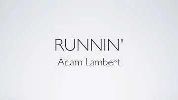 Runnin' - Adam Lambert (Lyrics)