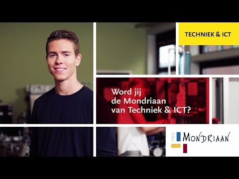 Word jij de Mondriaan van Techniek en ICT?