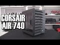 Corsair Air 740 Case Review