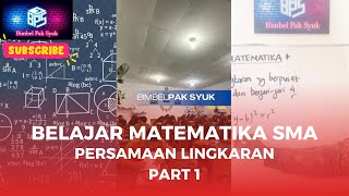 Belajar Matematika SMA  Persamaan Lingkaran Part 1