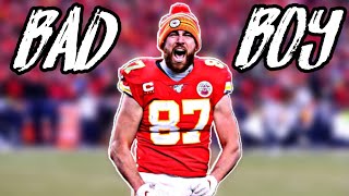 Famous Travis Kelce Mix - "Bad Boy" ft. Juice WRLD || HD Wealth
