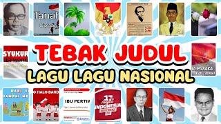 TEBAK JUDUL LAGU LAGU NASIONAL INDONESIA, indonesia raya, bangun pemudi pemuda, garuda pancasila screenshot 3