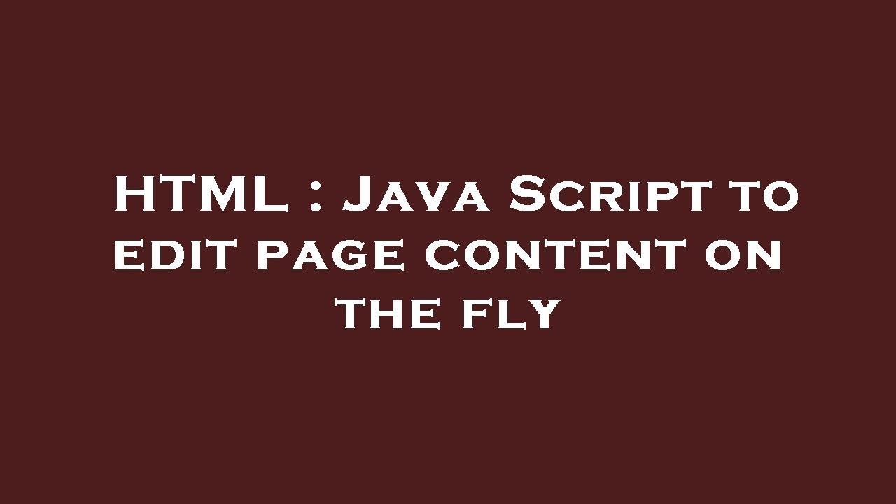 HTML : Java Script to edit page content on the fly - YouTube