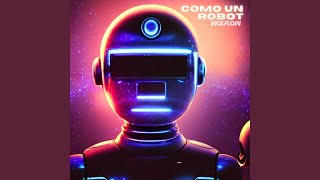 Como un Robot