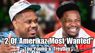 "2 Of Amerikaz "Most Wanted": The Lou Young Show w/ TreyDay S3 Ep.21