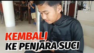 KEMBALI KE PENJARA SUCI