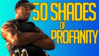 50 SHADES OF PROFANITY | 50 Cent: Blood on the Sand 50 SHADES OF PROFANITY | 50 Cent: Blood on the Sand