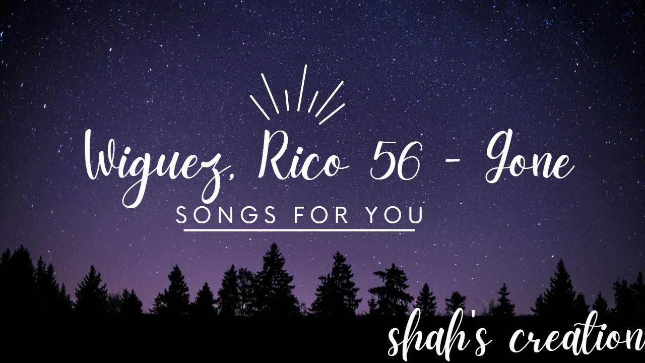 Wiguez, Rico 56 - Gone [latest song] - YouTube