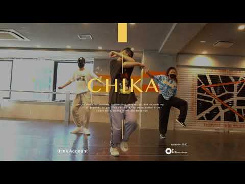 CHIKA "Bank Account / 21 Savage " @En Dance Studio SHIBUYA SCRAMBLE