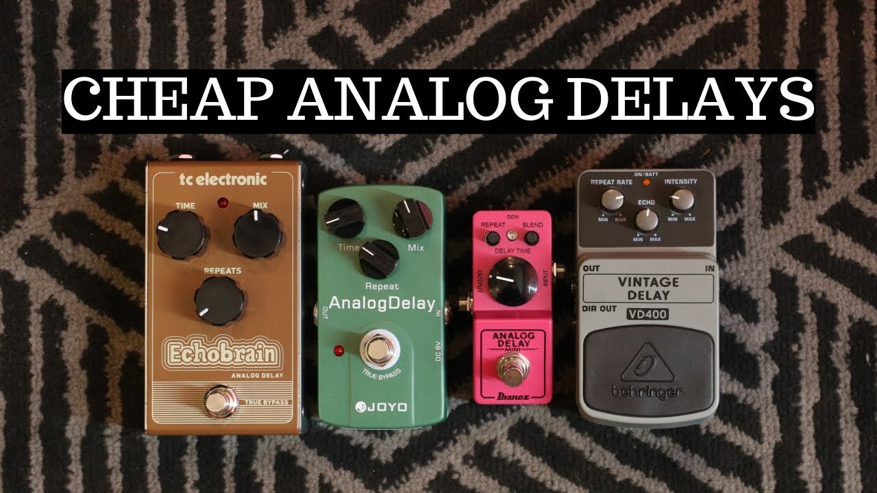 CHEAP ANALOG DELAY PEDALS SHOOTOUT: Warm Luscious Repeats - YouTube