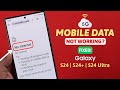 Galaxy S24/S24 /Ultra: Mobile Cellular Data Not Working! Fix it Here!