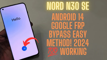 Nord N30 SE Google Frp Bypass Android 14 New Method 💯 Working