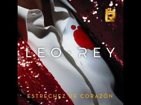 Leo Rey - Estrechez De Corazon