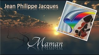 Video thumbnail of "Maman - Jean-Philippe JACQUES (Paroles/Lyrics)"