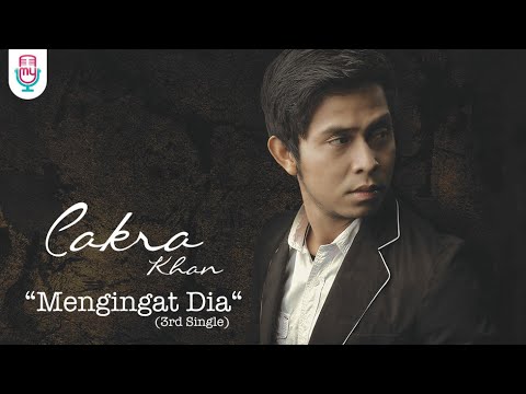 Cakra Khan - Mengingat Dia (Official Lyric Video)