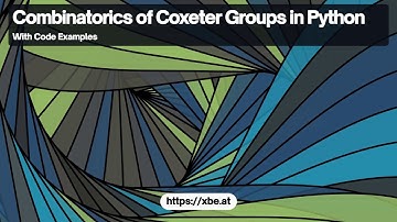 Combinatorics of Coxeter Groups in Python