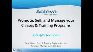 Promote, Sell, & Manage your Class & Training Programs With Acteva CMS- Live Demo by Benson Ho
