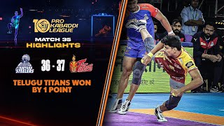 Telugu Titans Register Their 1st Win of the Season in a Thriller | PKL 10 Match #35 Highlights