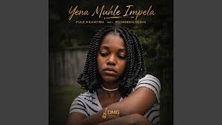 Yena Muhle Impela (feat. Sqiniseko SqinQ)