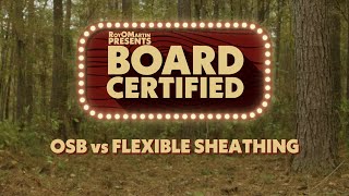 Board Certified with Zach Zimmerman - OSB vs Flexible Sheathing