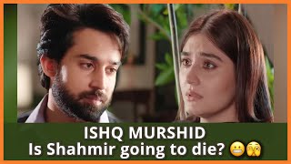 Will Shahmir die? 😬| Ishq Murshid episode 25 | Bilal Abbas Khan | Durefishan | Hum TV Drama Review