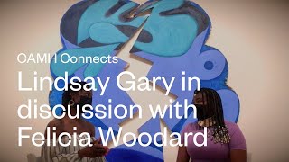 CAMH Connects | Lindsay Gary in discussion with Felicia Woodard