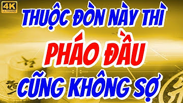Cách Phá Pháo Đầu Nhanh Kinh Điển - Bình Phong Mã phá Pháo Đầu