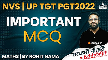 NVS/UP TGT Maths Classes 2022 | TGT Maths Classes | Important MCQ | By Rohit Nama