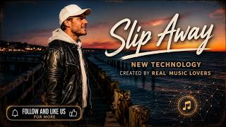 Slip Away