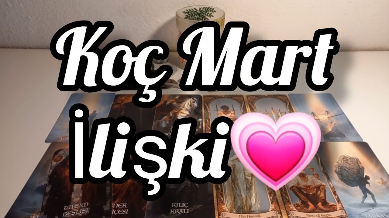 Koç Burcu Mart İlişki💗Sevilmek İstedin Ama Kulağı Ters Tuttun. 