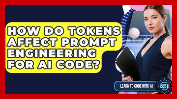 How Do Tokens Affect Prompt Engineering For AI Code? - Learning To Code With AI
