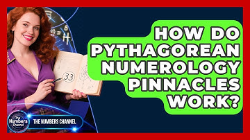 How Do Pythagorean Numerology Pinnacles Work? - The Numbers Channel