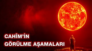 Cahîmin Görülme Aşamaları 3. Bölüm