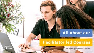 All about our Facilitator led Courses