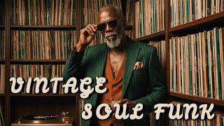 🚀 Ultimate Vintage Groove Session 2026 🔥 Rare Soul Funk & 70s