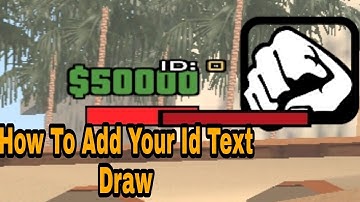 How To Add Id: Text Draw | Samp Tutorial