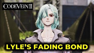 How To Activate Lyles Fading Bond Save Lyle Code Vein 2