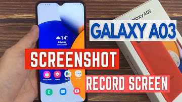 How To Take Screen Shot & Record Screen On Samsung Galaxy A03?