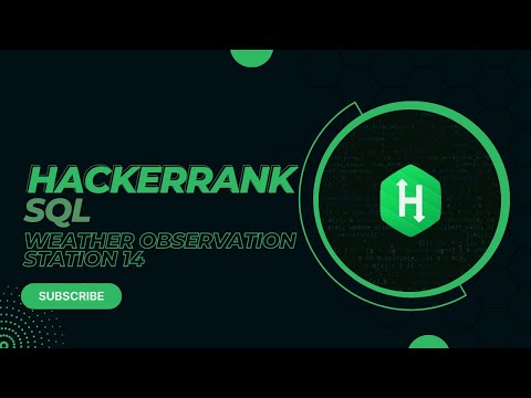 Hackerrank SQL Solution | Weather observation station 14  | Ep20 |  Aggregate