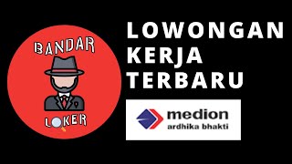 Lowonga Kerja PT Medion Ardhika Bhakti SMP/SMA/SMK