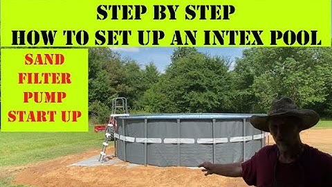 STEP by STEP HOW TO SETUP an INTEX ABOVE GROUND POOL and the SX SAND FILTER PUMP / ULTRA XTR FRAME
