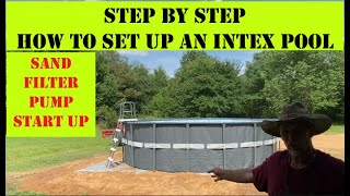 STEP by STEP HOW TO SETUP an INTEX ABOVE GROUND POOL and the SX SAND FILTER PUMP / ULTRA XTR FRAME
