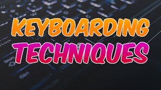 What are the best Keyboarding Techniques for beginners to type like a pro?