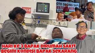 DAY 3 OF FATHER IN THE HOSPITAL‼️THIS IS HIS CONDITION NOW THANK GOD, IT'S BETTER
