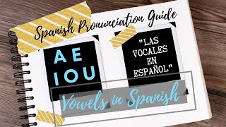 Las vocales en español.... Vowels in Spanish, Pronunciation Guide to practice speaking Spanish!