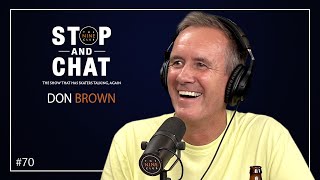 Don Brown - Stop And Chat | The Nine Club With Chris Roberts - Episode 70
