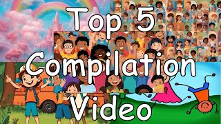 Top 5 Compilation Video ~ Best of the Best Children's Songs!